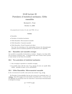 10.40 Lecture 22 Postulates of statistical mechanics, Gibbs ensembles Bernhardt L. Trout