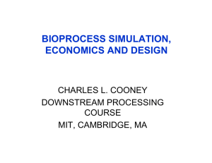 BIOPROCESS SIMULATION, ECONOMICS AND DESIGN CHARLES L. COONEY DOWNSTREAM PROCESSING