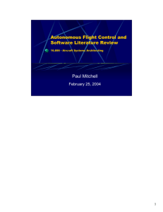 Autonomous Flight Control and Software Literature Review Paul Mitchell February 25, 2004