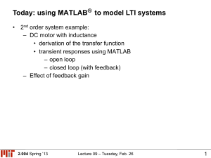 ATLAB  to model LTI systems Today: using M