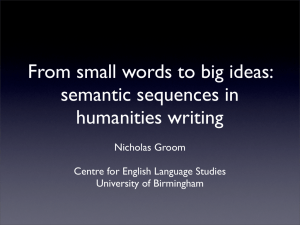 From small words to big ideas: semantic sequences in humanities writing Nicholas Groom