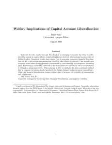 Welfare Implications of Capital Account Liberalization Ester Faia Universitat Pompeu Fabra August 2006