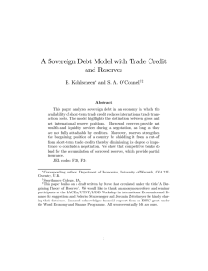 A Sovereign Debt Model with Trade Credit and Reserves E. Kohlscheen