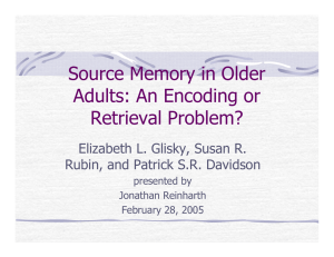 Source Memory in Older Adults: An Encoding or Retrieval Problem?