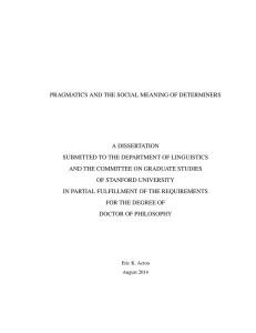 PRAGMATICS AND THE SOCIAL MEANING OF DETERMINERS A DISSERTATION