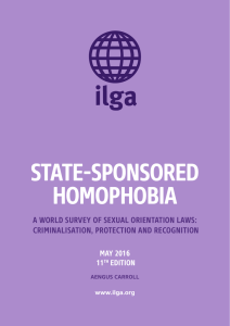 STATE-SPONSORED HOMOPHOBIA A WORLD SURVEY OF SEXUAL ORIENTATION LAWS: CRIMINALISATION, PROTECTION AND RECOGNITION