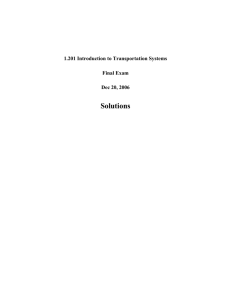 Solutions 1.201 Introduction to Transportation Systems Final Exam