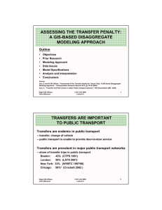 ASSESSING THE TRANSFER PENALTY: A GIS-BASED DISAGGREGATE MODELING APPROACH Outline