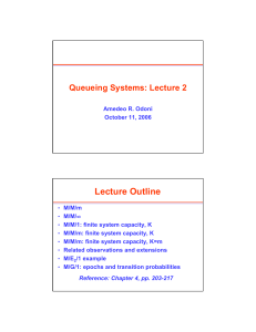 Lecture Outline Queueing Systems: Lecture 2