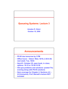 Announcements Queueing Systems: Lecture 3