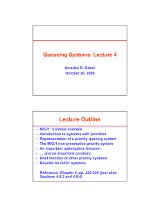 Lecture Outline Queueing Systems: Lecture 4