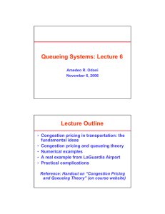 Queueing Systems: Lecture 6 Lecture Outline