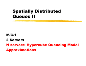Spatially Distributed Queues II M/G/1 2 Servers