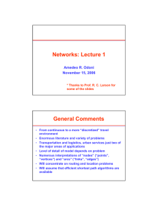 Networks: Lecture 1 General Comments Amedeo R. Odoni November 15, 2006
