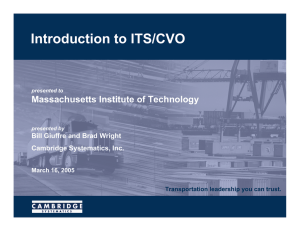 Introduction to ITS/CVO Massachusetts Institute of Technology Bill Giuffre and Brad Wright
