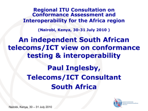 An independent South African telecoms/ICT view on conformance testing &amp; interoperability Paul Inglesby,