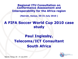 A FIFA Soccer World Cup 2010 case study Paul Inglesby, Telecoms/ICT Consultant