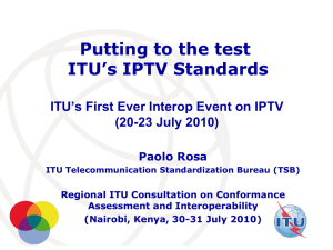 Putting to the test ITU’s IPTV Standards (20-23 July 2010)