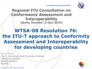 WTSA-08 Resolution 76: the ITU-T approach to Conformity Assessment and Interoperability