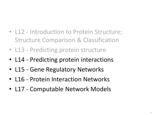 • L12 - Introduction to Protein Structure; Structure Comparison &amp; Classification