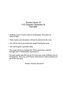 Practice Exam #3 5.13: Organic Chemistry II Fall 2003