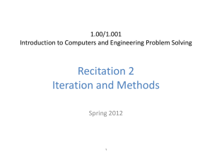 Recitation 2 Iteration and Methods  1.00/1.001