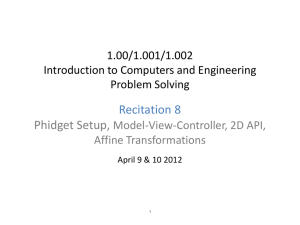 Recitation 8 Phidget Setup, 1.00/1.001/1.002 Introduction to Computers and Engineering