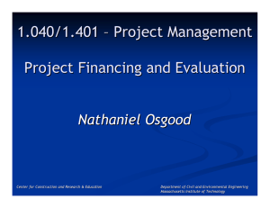 1.040/1.401 – Project Management Project Financing and Evaluation