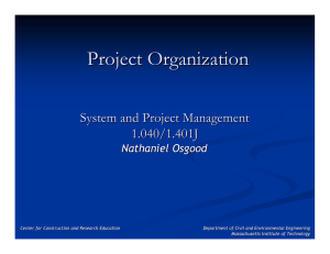 Project Organization System and Project Management 1.040/1.401J Nathaniel Osgood