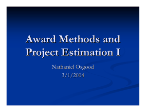 Award Methods and Project Estimation I Nathaniel Osgood 3/1/2004