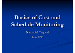 Basics of Cost and Schedule Monitoring Nathaniel Osgood 4/5/2004