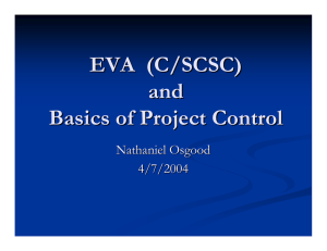 EVA  (C/SCSC) and Basics of Project Control Nathaniel Osgood