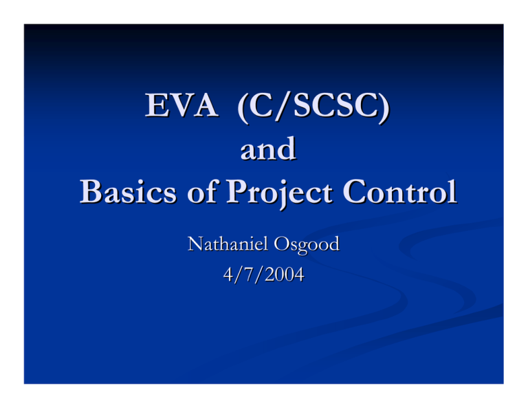 eva-c-scsc-and-basics-of-project-control-nathaniel-osgood