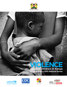 VIOLENCE Against Children in Kenya Findings from a 2010 National Survey