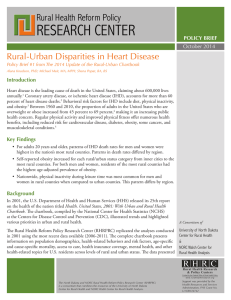 RESEARCH CENTER Rural Health Reform Policy Rural-Urban Disparities in Heart Disease