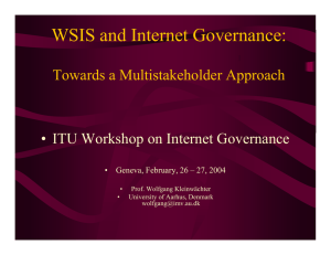 WSIS and Internet Governance: Towards a Multistakeholder Approach •