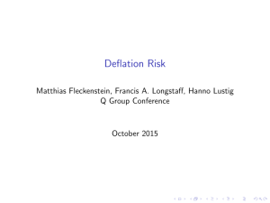 Deflation Risk Matthias Fleckenstein, Francis A. Longstaff, Hanno Lustig Q Group Conference