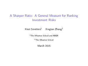 A Sharper Ratio: A General Measure for Ranking Investment Risks Kent Smetters