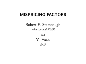 MISPRICING FACTORS Robert F. Stambaugh Yu Yuan Wharton and NBER