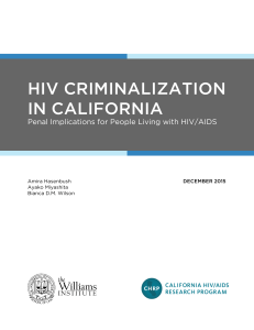 HIV CRIMINALIZATION IN CALIFORNIA  Penal Implications for People Living with HIV/AIDS