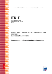 ITU-T Resolution 81 – Strengthening collaboration WORLD TELECOMMUNICATION STANDARDIZATION ASSEMBLY