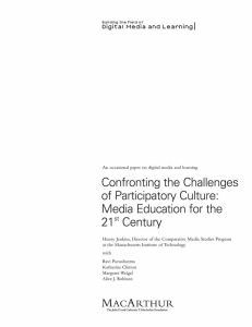 the Challenges of  Participatory Culture: Media Education for the Confronting