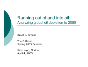 Running out of and into oil: David L. Greene The Q Group