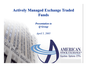 Actively Managed Exchange Traded Funds Presentation to Q Group