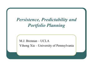 Persistence, Predictability and Portfolio Planning M.J. Brennan – UCLA