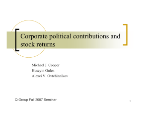 Corporate political contributions and stock returns Michael J. Cooper Huseyin Gulen