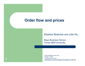 Order flow and prices 1 Ekkehart Boehmer and Julie Wu Mays Business School