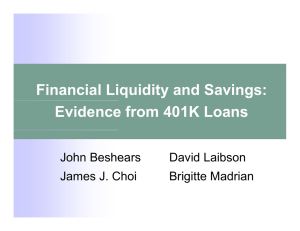 Financial Liquidity and Savings: Evidence from 401K Loans John Beshears David Laibson