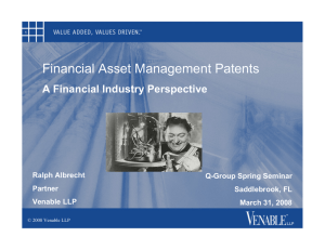 Financial Asset Management Patents A Financial Industry Perspective Ralph Albrecht Q-Group Spring Seminar