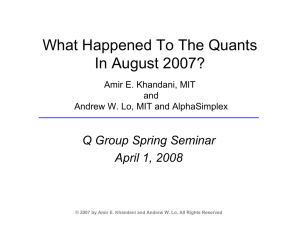 What Happened To The Quants In August 2007? Q Group Spring Seminar